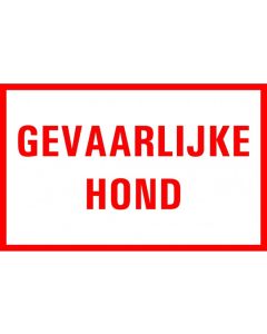 BORD GEVAARLIJKE HOND